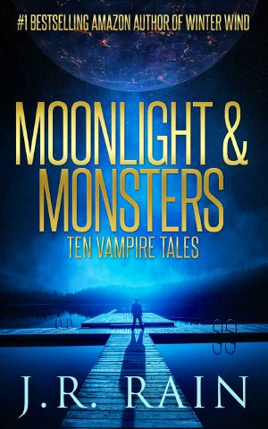 [Moonlight & Monsters 01] • Moonlight & Monsters · Ten Vampire Tales